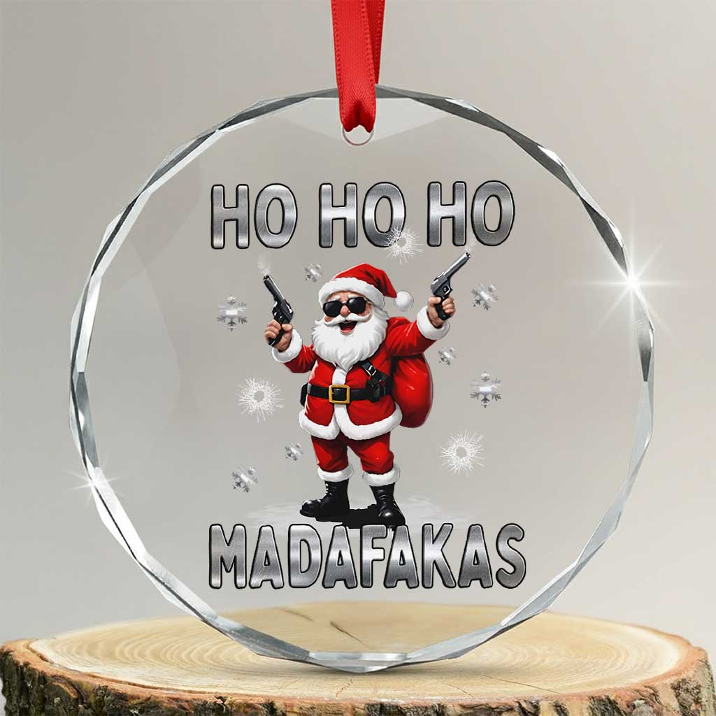 Funny Gun Xmas Crystal Glass Ornament Ho Ho Ho Santa Pew Pew Madafakas TS10 Transparent Glass 3'' Circle Print Your Wear