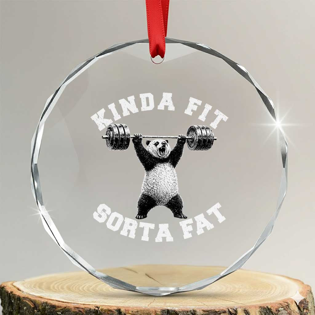Funny Gym Crystal Glass Ornament Kinda Fit Sorta Fat Panda Weightlifting Workout TS10 Transparent Glass 3'' Circle Print Your Wear