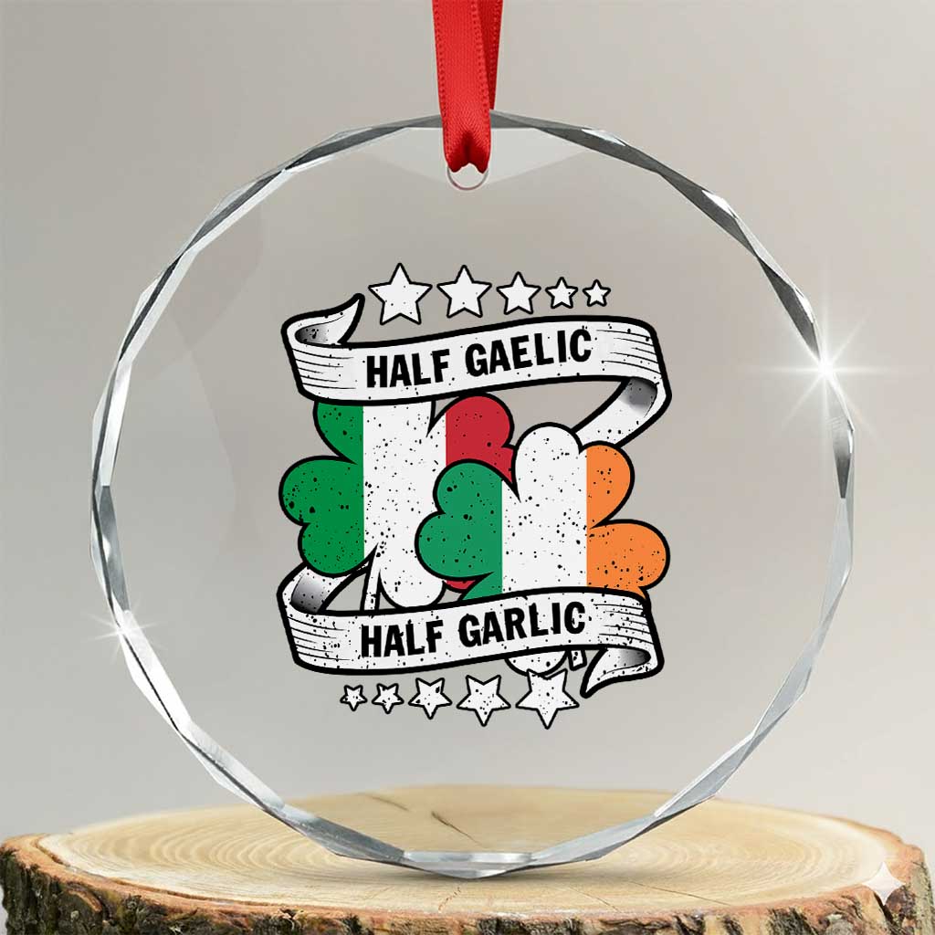 Funny Half Gaelic Half Garlic Crystal Glass Ornament Irish Italian St. Patrick's Day TS11 Transparent Glass 3'' Circle Print Your Wear