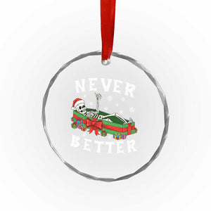 Funny Halloween Christmas Never Better Crystal Glass Ornament Xmas Skeleton Coffin TS11 Print Your Wear