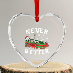 Funny Halloween Christmas Never Better Heart Crystal Glass Ornament Xmas Skeleton Coffin TS11 Transparent Glass 3'' Heart Print Your Wear