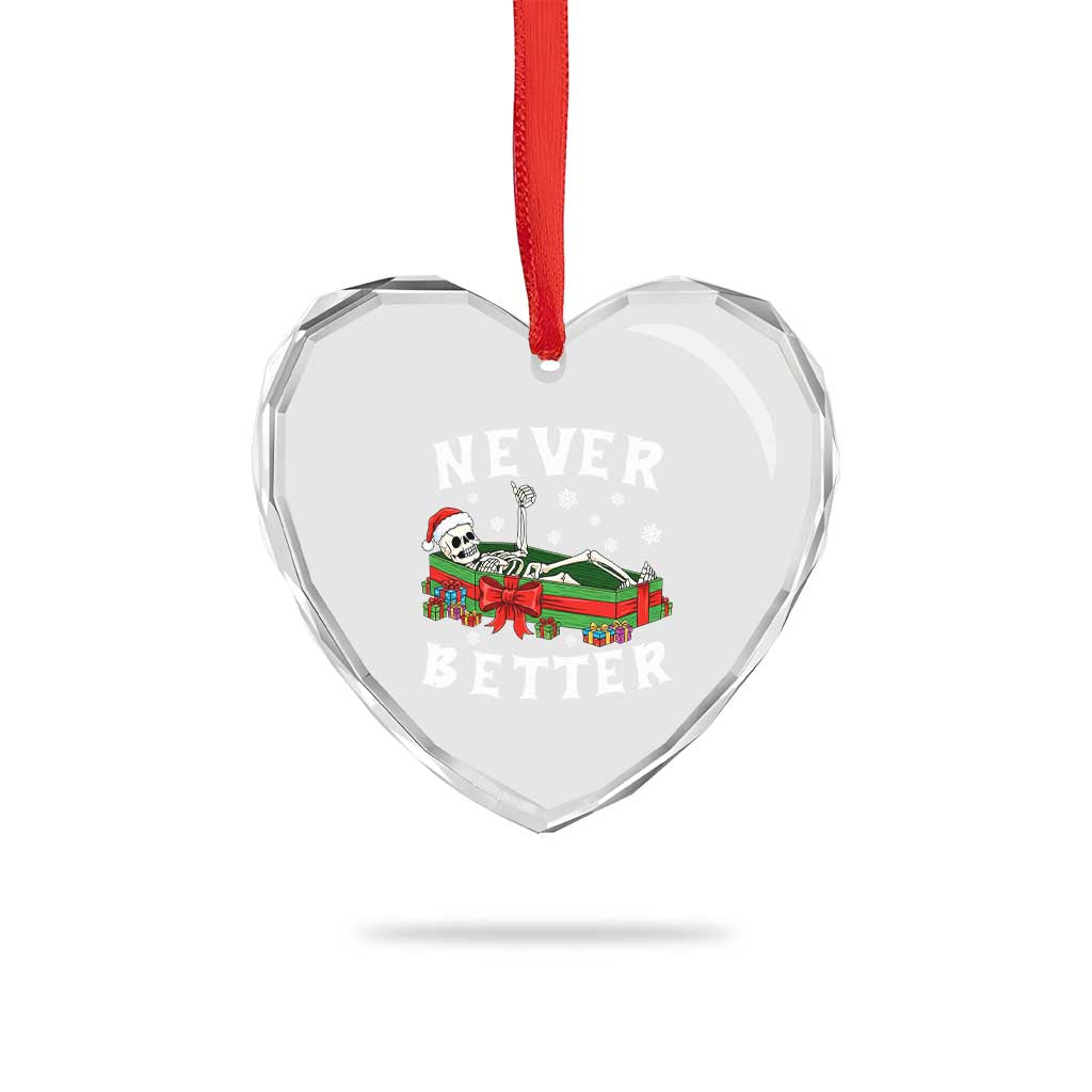 Funny Halloween Christmas Never Better Heart Crystal Glass Ornament Xmas Skeleton Coffin TS11 Print Your Wear