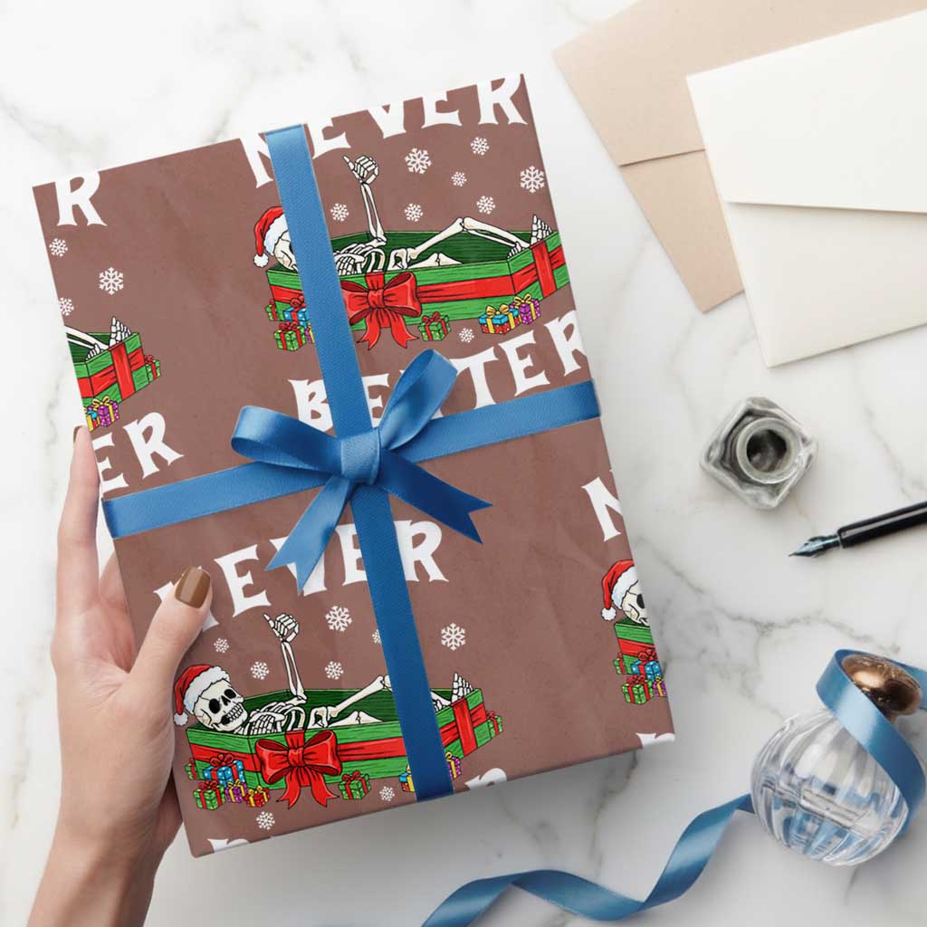 Funny Halloween Christmas Never Better Wrapping Paper Roll Xmas Skeleton Coffin TS11 Mocha Print Your Wear