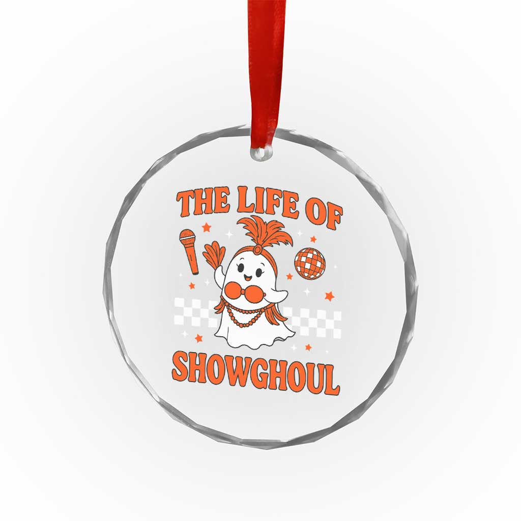 Funny Halloween Costume Showgirl Crystal Glass Ornament The Life of A Showghoul Cute Ghost TS10 Print Your Wear