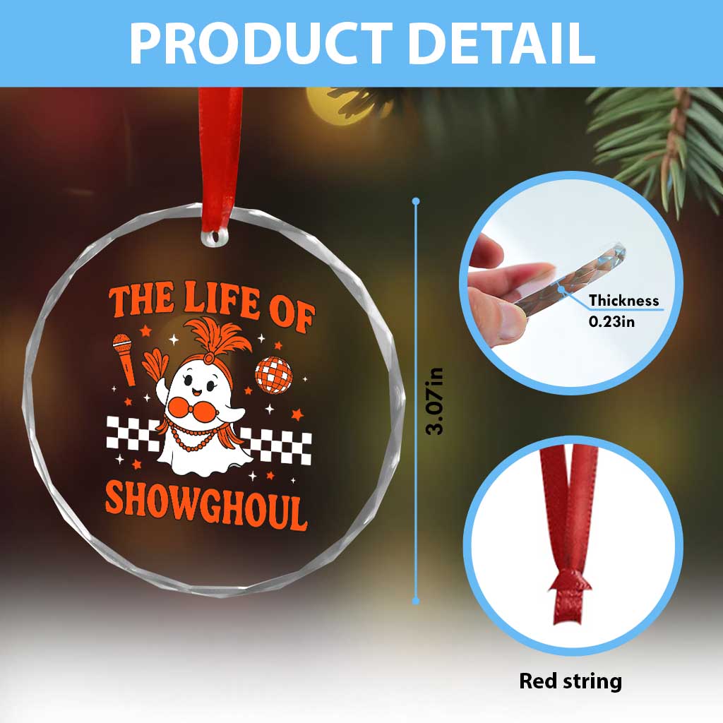 Funny Halloween Costume Showgirl Crystal Glass Ornament The Life of A Showghoul Cute Ghost TS10 Print Your Wear
