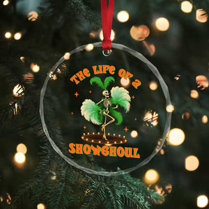 Funny Halloween Costume Showgirl Crystal Glass Ornament The Life of A Showghoul Slay Skeleton Girl TS10 Print Your Wear