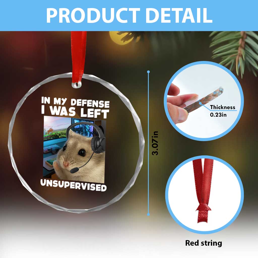 Funny Hamster Gamer Crystal Glass Ornament In My Defense I Was Left Unsupervised TS12 Print Your Wear