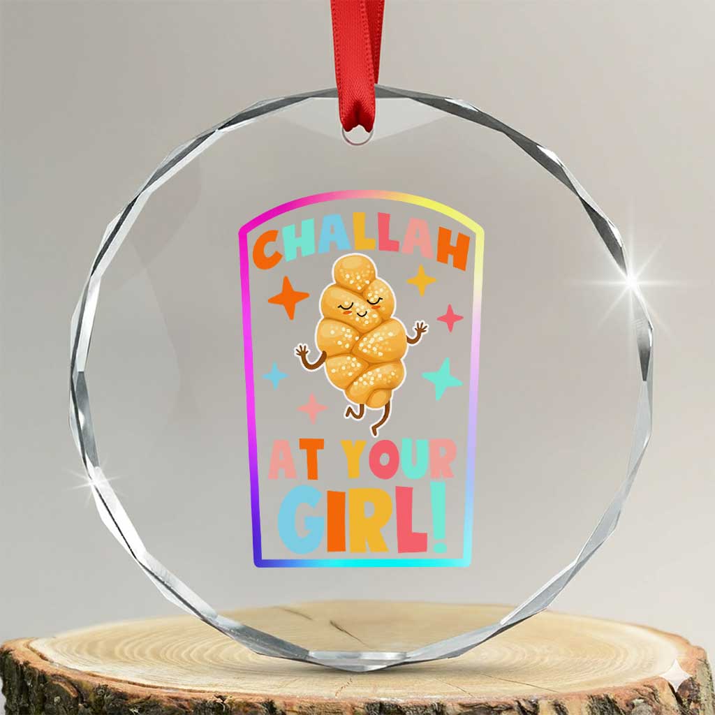 Funny Hanukkah Challah At Ya Girl Crystal Glass Ornament Jewish Chanukah Bread Gift TS12 Transparent Glass 3'' Circle Print Your Wear