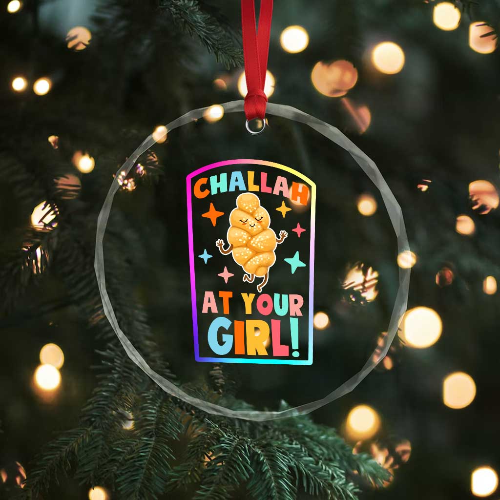 Funny Hanukkah Challah At Ya Girl Crystal Glass Ornament Jewish Chanukah Bread Gift TS12 Print Your Wear
