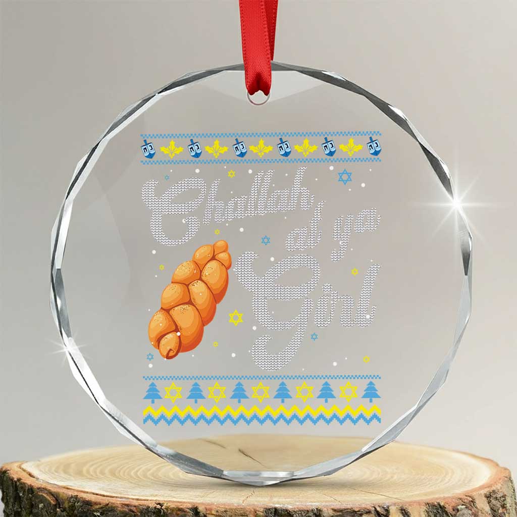Funny Hanukkah Crystal Glass Ornament Challah At Ya Girl TS09 Transparent Glass 3'' Circle Print Your Wear
