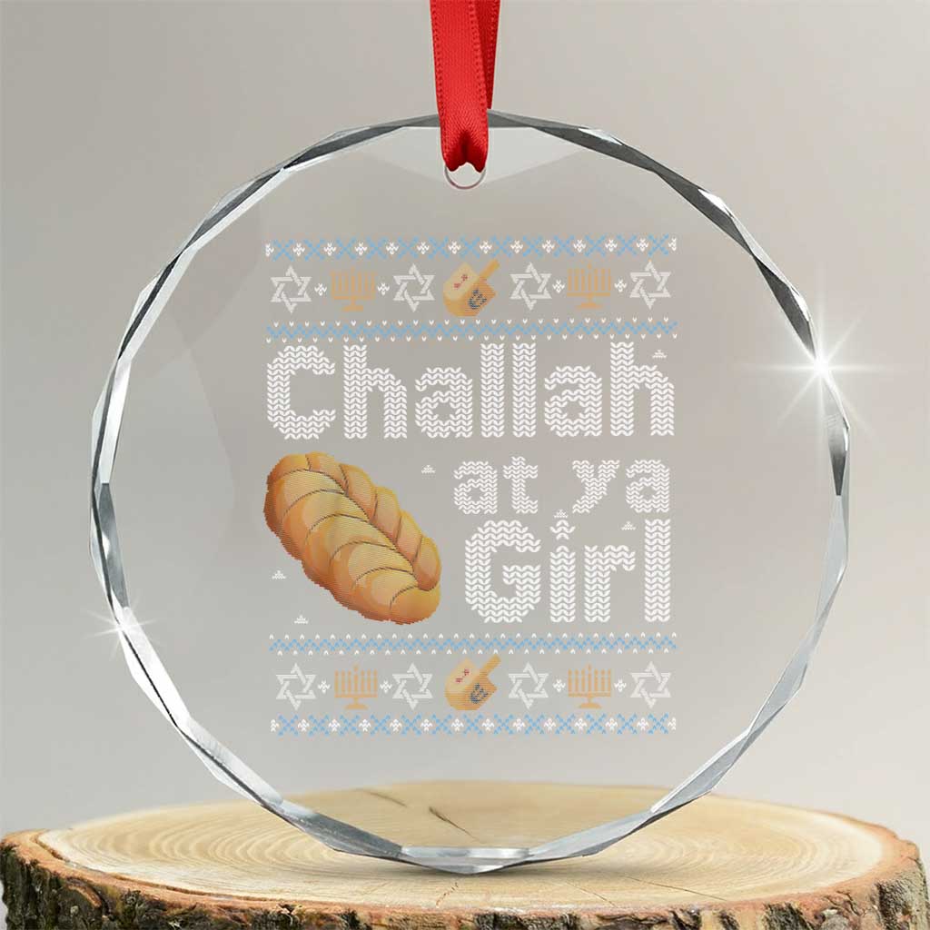 Funny Hanukkah Crystal Glass Ornament Challah At Ya Girl Jewish Holiday TS11 Transparent Glass 3'' Circle Print Your Wear