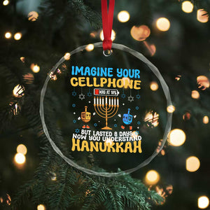 Funny Hanukkah Crystal Glass Ornament Imagine Cellphone Was At 10 Percent TS09 Print Your Wear