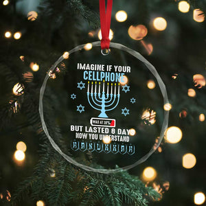 Funny Hanukkah Crystal Glass Ornament Imagine If Your Cellphone Was At 10% But Lasted 8 Days Menorah TS11 Print Your Wear