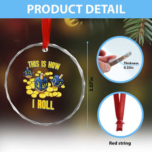 Funny Hanukkah Dreidel Crystal Glass Ornament This Is How I Roll Gift TS12 Print Your Wear