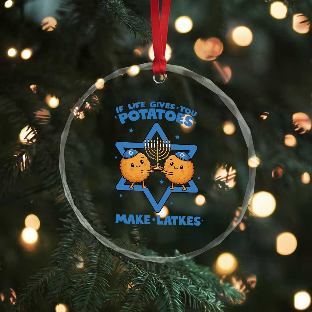 Funny Hanukkah Gift Crystal Glass Ornament If Life Gives You Potatoes Make Latkes TS12 Print Your Wear