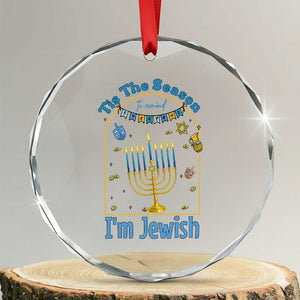Funny Hanukkah Gift Crystal Glass Ornament Tis The Season To Remind Everyone Im Jewish TS12 Transparent Glass 3'' Circle Print Your Wear
