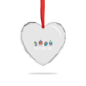 Funny Hanukkah Heart Crystal Glass Ornament This Is How I Roll Dreidel Chanukah Jew TS11 Print Your Wear
