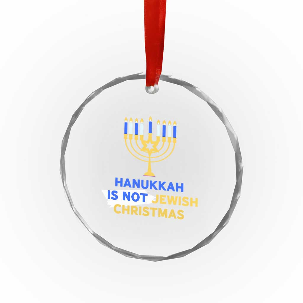 Funny Hanukkah Is Not Jewish Christmas Crystal Glass Ornament Chanukah Menorah TS11 Print Your Wear