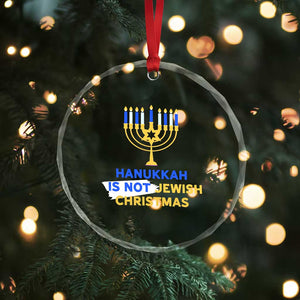 Funny Hanukkah Is Not Jewish Christmas Crystal Glass Ornament Chanukah Menorah TS11 Print Your Wear