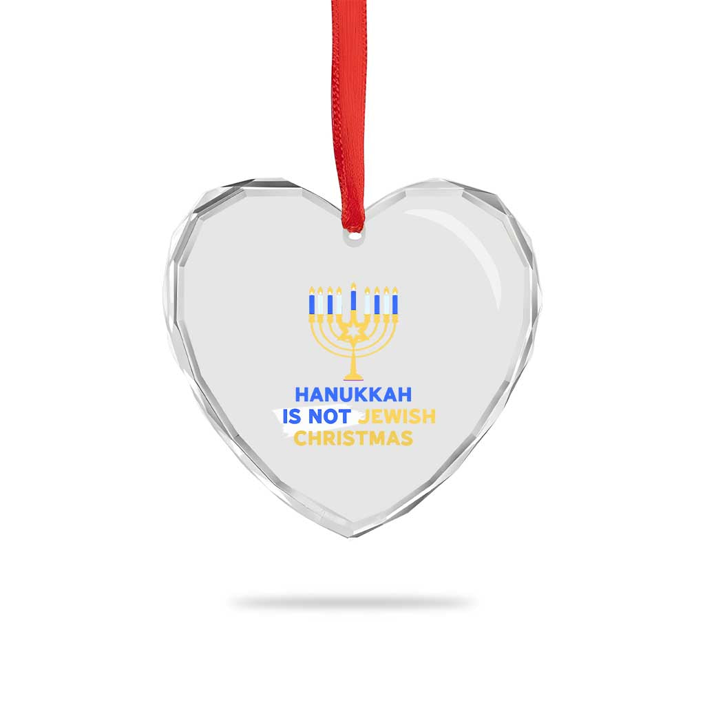 Funny Hanukkah Is Not Jewish Christmas Heart Crystal Glass Ornament Chanukah Menorah TS11 Print Your Wear