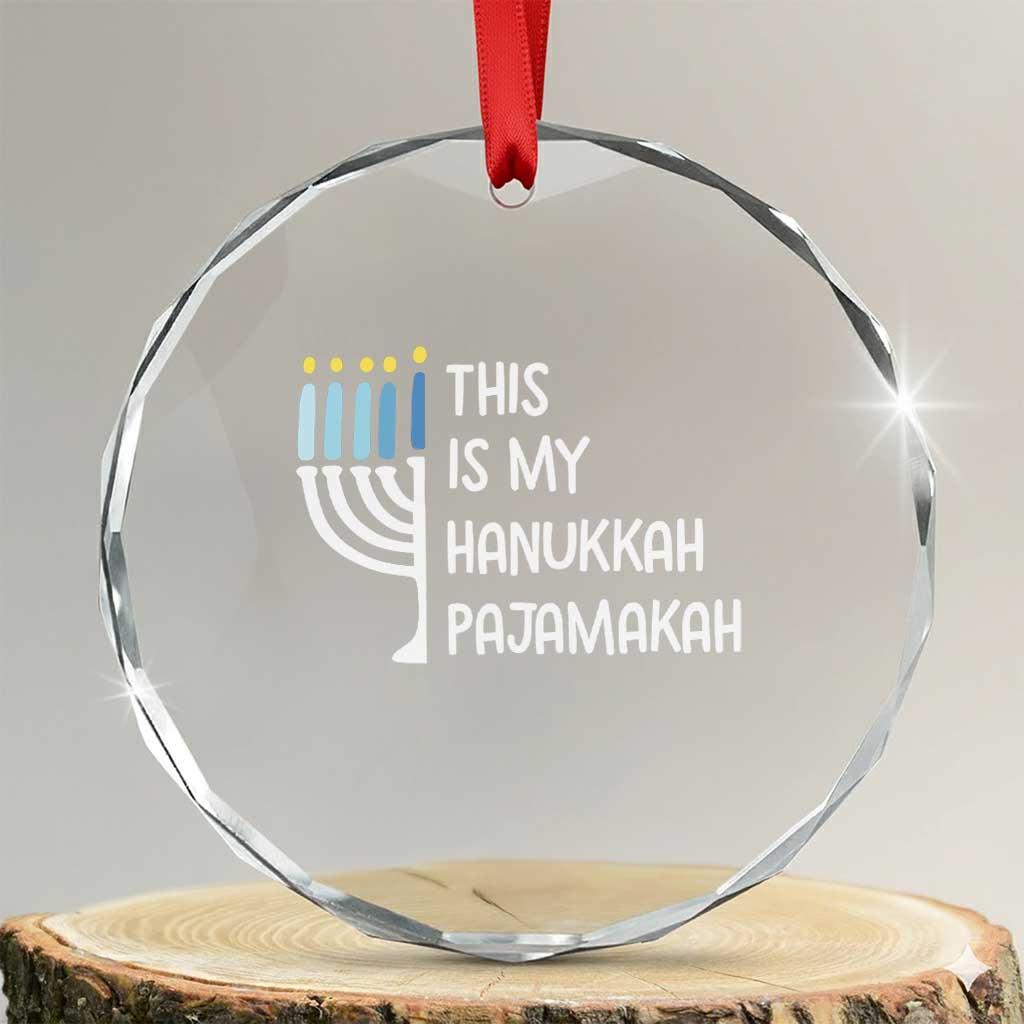 Funny Hanukkah Pajama Crystal Glass Ornament This is My Pajamakah Gift Chanukah TS10 Transparent Glass 3'' Circle Print Your Wear