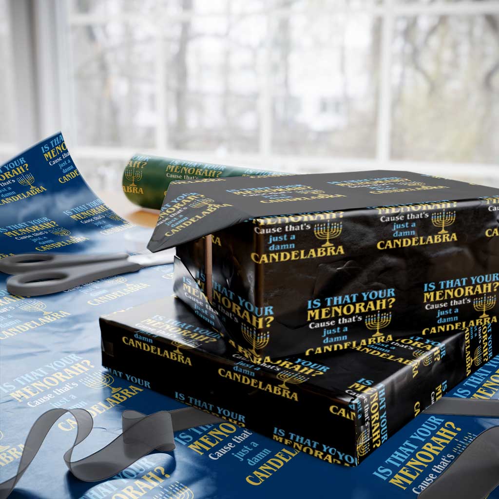 Funny Hanukkah Wrapping Paper Roll Is That Your Menorah Cause That's Just A Damn Candelabra TS11 Black Print Your Wear