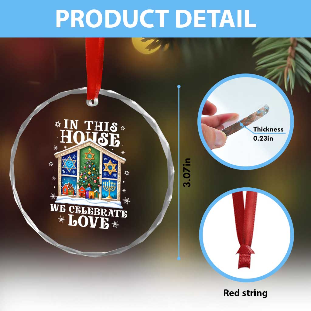 Funny Hanukkah Xmas Crystal Glass Ornament In This House We Celebrate Love Chrismukkah TS11 Print Your Wear