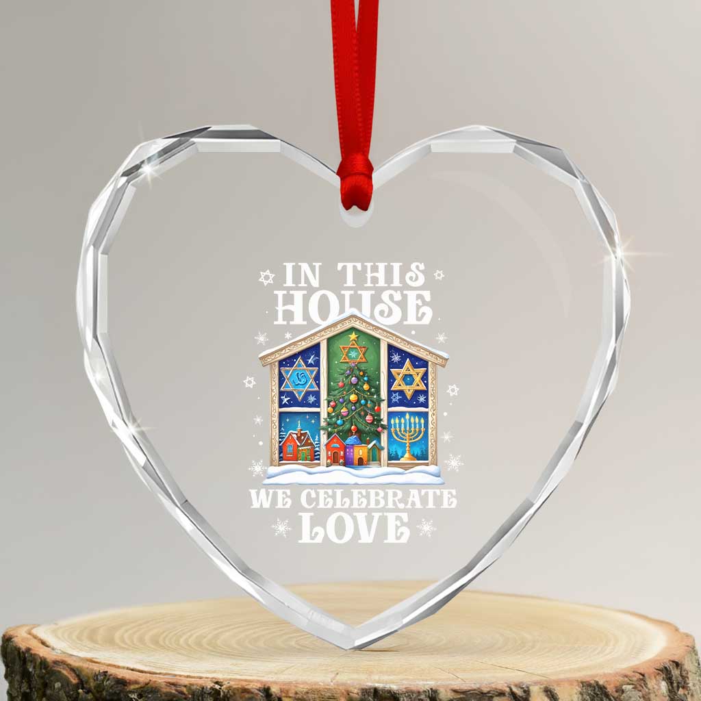 Funny Hanukkah Xmas Heart Crystal Glass Ornament In This House We Celebrate Love Chrismukkah TS11 Transparent Glass 3'' Heart Print Your Wear