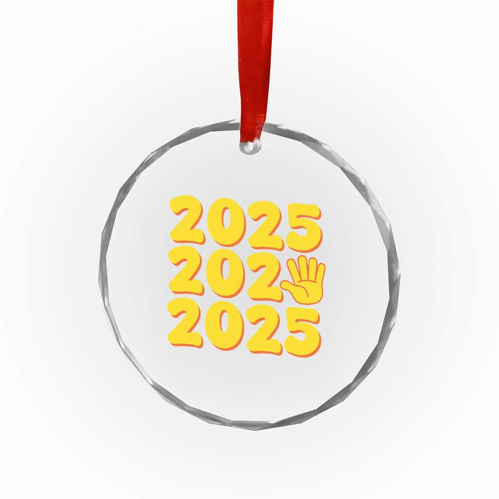 Funny Happy New Year 2025 Crystal Glass Ornament TS09 Print Your Wear