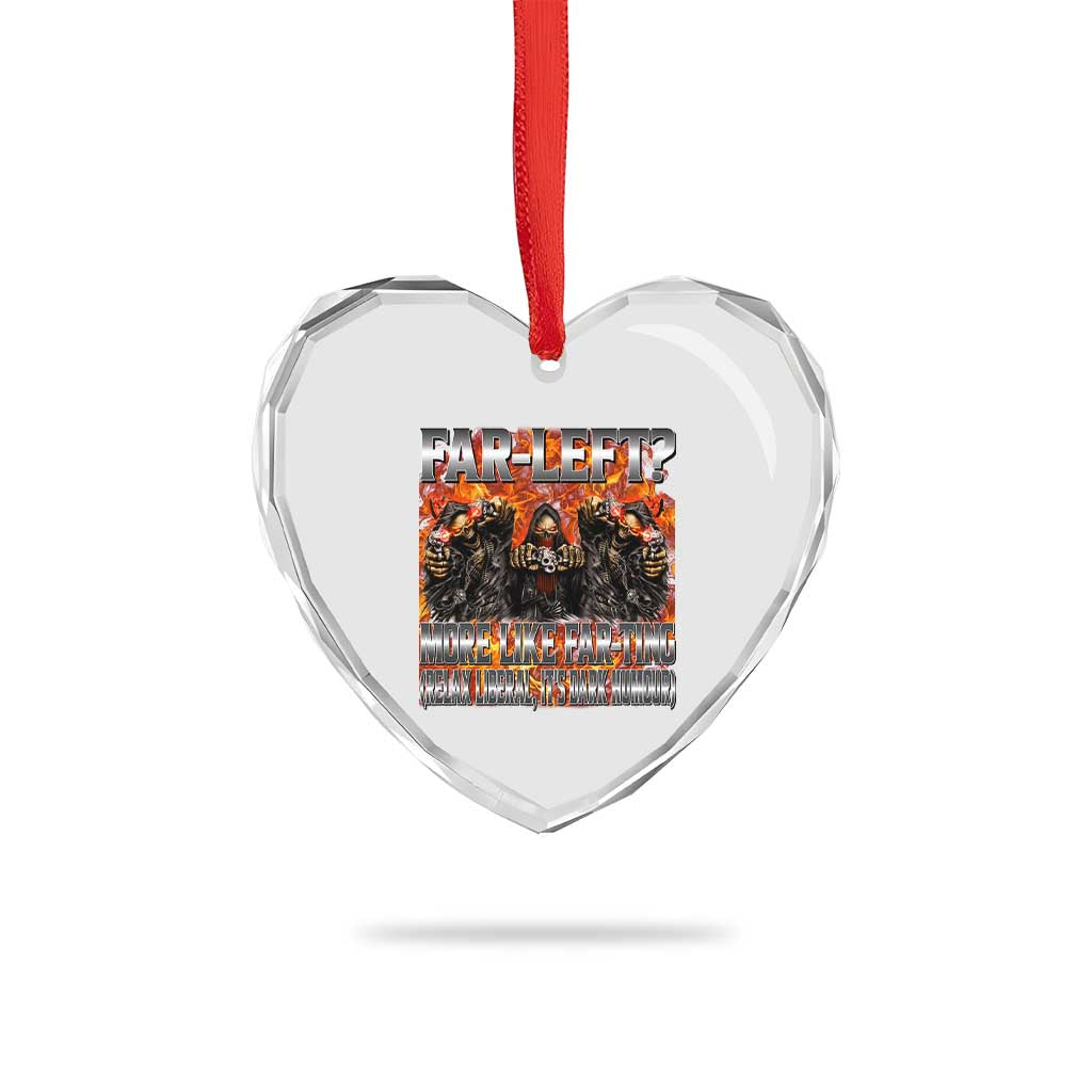 Funny Hard Skeleton Meme Bootleg Heart Crystal Glass Ornament Far Left? More Like Farting TS10 Print Your Wear