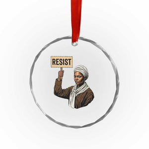 Funny Harriet Tubman Says Resist Crystal Glass Ornament Black Pride Inspiration Gift TS12 Print Your Wear