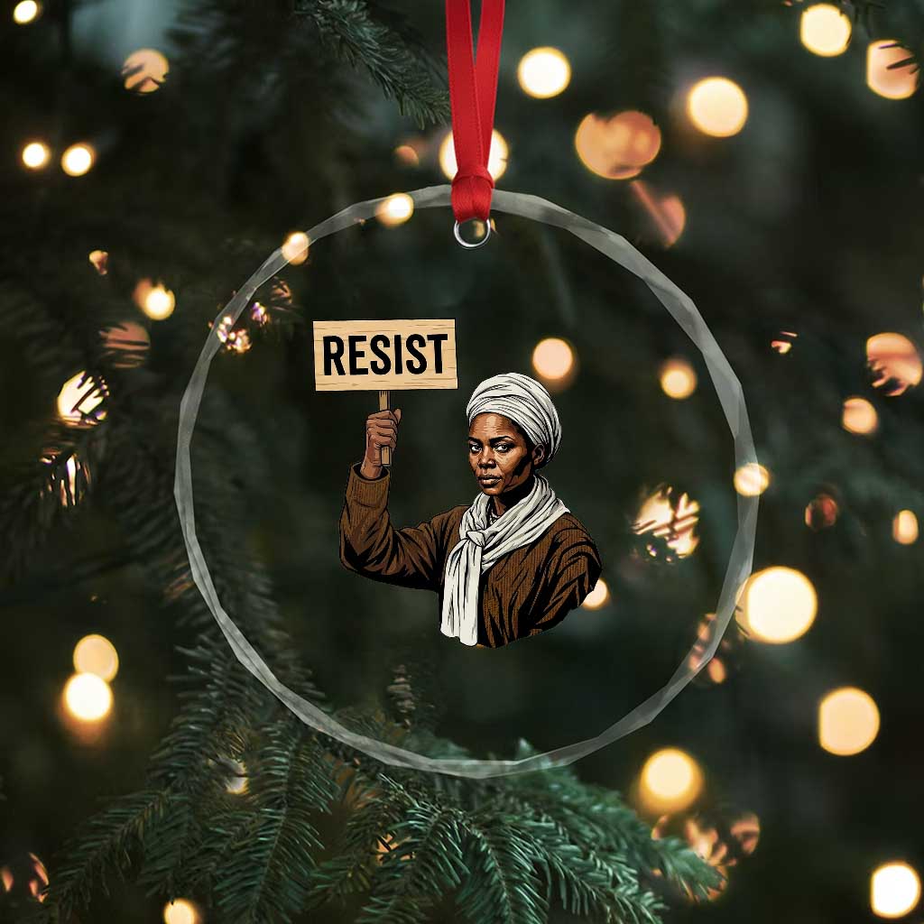 Funny Harriet Tubman Says Resist Crystal Glass Ornament Black Pride Inspiration Gift TS12 Print Your Wear