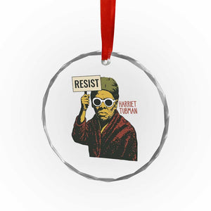 Funny Harriet Tubman Says Resist Crystal Glass Ornament Female Empowerment History Gift TS12 Print Your Wear