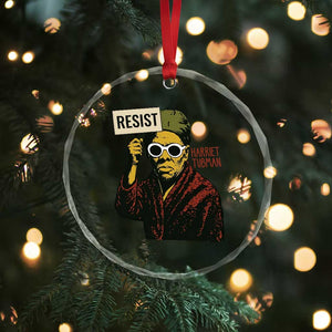 Funny Harriet Tubman Says Resist Crystal Glass Ornament Female Empowerment History Gift TS12 Print Your Wear