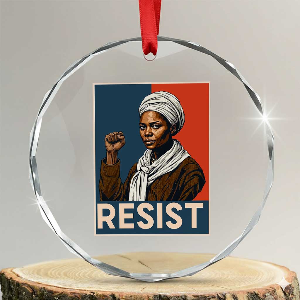 Funny Harriet Tubman Says Resist Crystal Glass Ornament Strong Black Woman Leader TS12 Transparent Glass 3'' Circle Print Your Wear