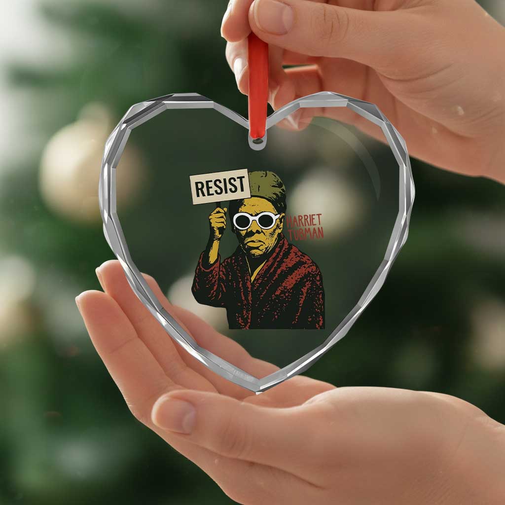 Funny Harriet Tubman Says Resist Heart Crystal Glass Ornament Female Empowerment History Gift TS12 Print Your Wear