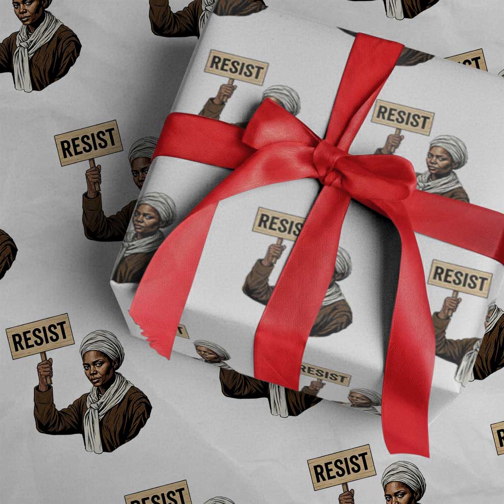 Funny Harriet Tubman Says Resist Wrapping Paper Roll Black Pride Inspiration Gift TS12 White Print Your Wear