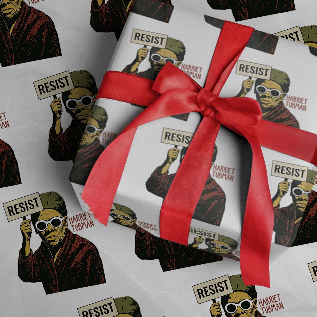 Funny Harriet Tubman Says Resist Wrapping Paper Roll Female Empowerment History Gift TS12 White Print Your Wear