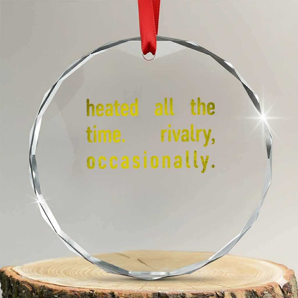 Funny Heated All The Time Rivalry Occasionally Crystal Glass Ornament LGBT Ice Hockey TS11 Transparent Glass 3'' Circle Print Your Wear