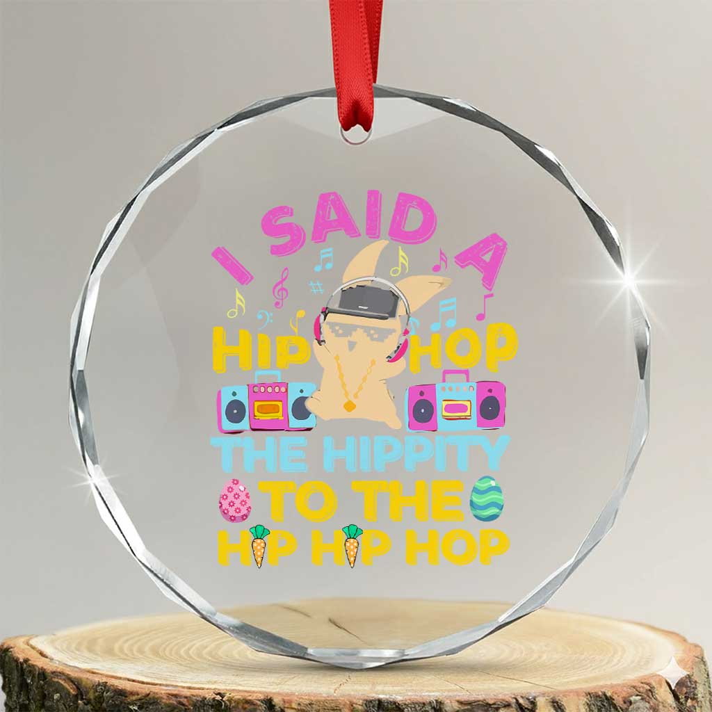 Funny Hip Hop Hippity Easter Bunny Crystal Glass Ornament TS10 Transparent Glass 3'' Circle Print Your Wear