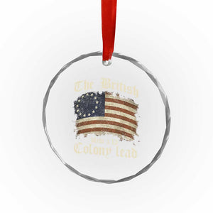 Funny Historical Crystal Glass Ornament The British Blew A Thirteen Colony Lead Patriotic Humor TS10 Print Your Wear