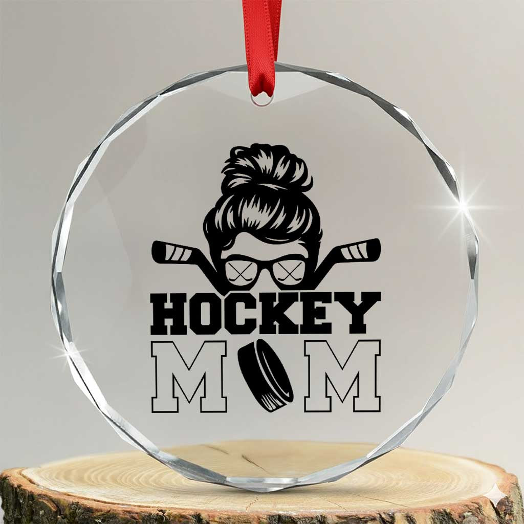Funny Hockey Mom Quote Crystal Glass Ornament Gift For Hockey Lovers TS12 Transparent Glass 3'' Circle Print Your Wear