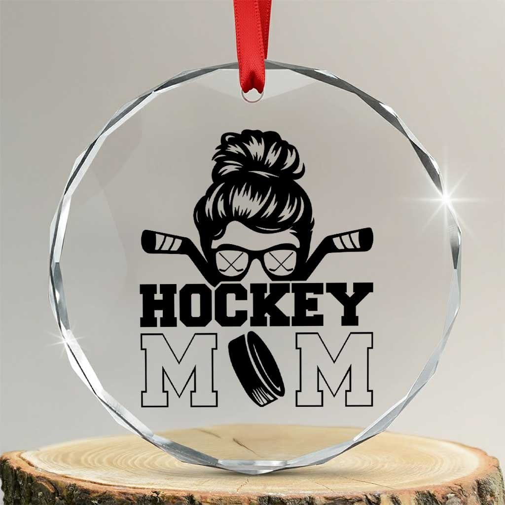 Funny Hockey Mom Quote Crystal Glass Ornament Gift For Hockey Lovers TS12 Transparent Glass 3'' Circle Print Your Wear