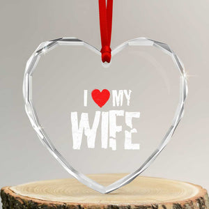 Funny Husband Gift Heart Crystal Glass Ornament I Love My Wife TS12 Transparent Glass 3'' Heart Print Your Wear