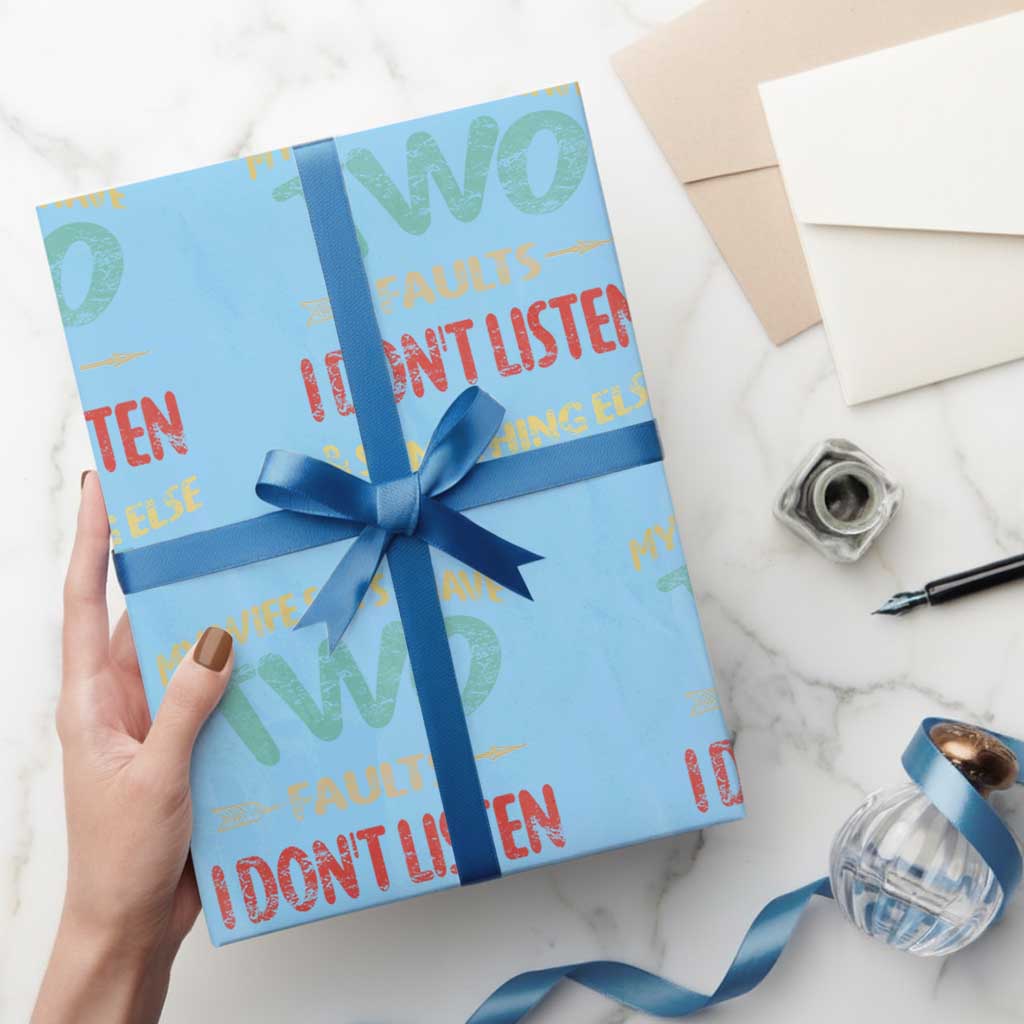 Funny Husband Wrapping Paper Roll Retro My Wife Says I Only Have Two Faults TS10 Light Blue Print Your Wear