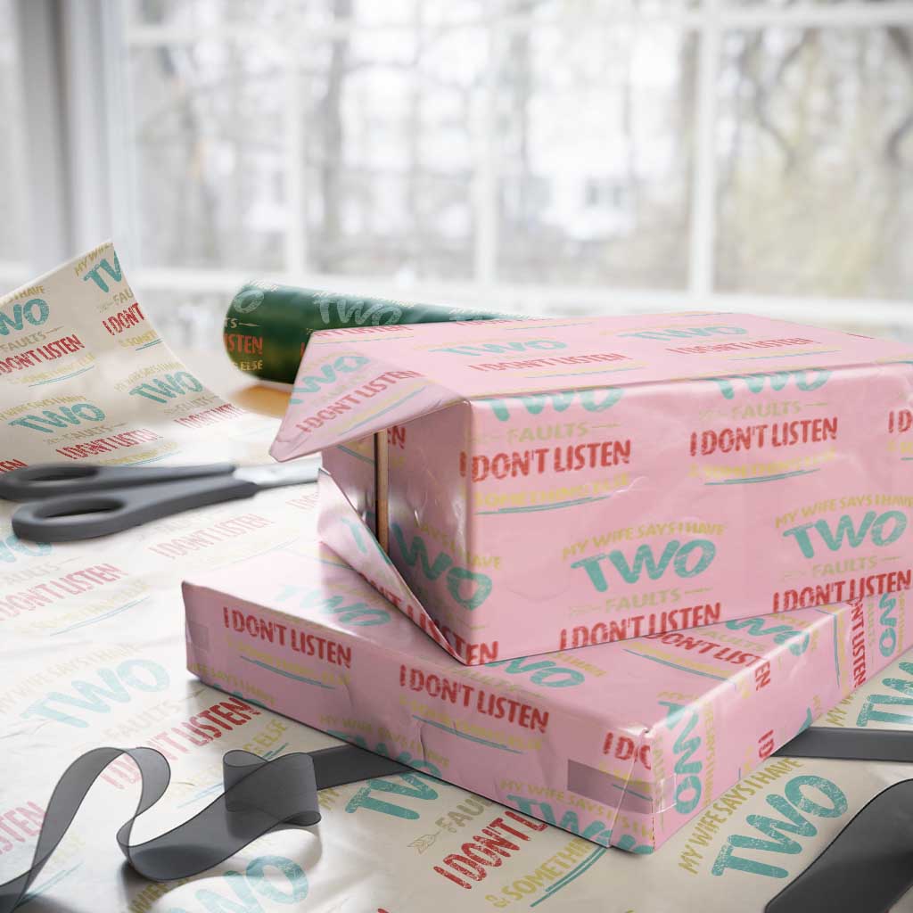 Funny Husband Wrapping Paper Roll Retro My Wife Says I Only Have Two Faults TS10 Light Pink Print Your Wear