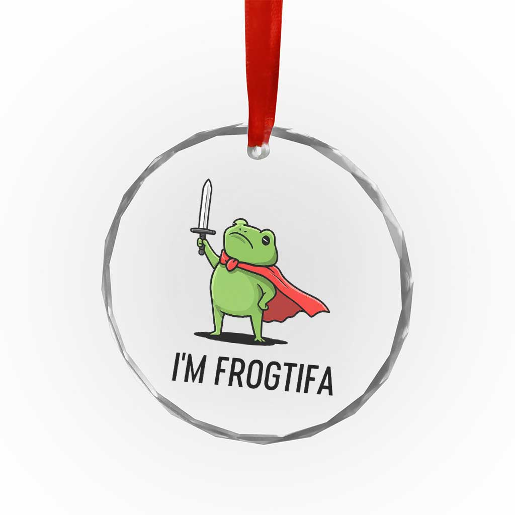 Funny Huzzah Frog Crystal Glass Ornament Im Frogtifa Knight Resist Protest TS02 Print Your Wear
