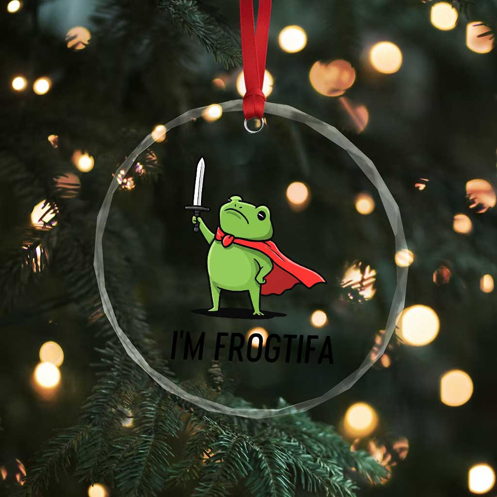 Funny Huzzah Frog Crystal Glass Ornament Im Frogtifa Knight Resist Protest TS02 Print Your Wear