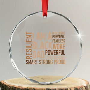 Funny I Am A Black Dad Crystal Glass Ornament Black History Month Fathers Day TS11 Transparent Glass 3'' Circle Print Your Wear