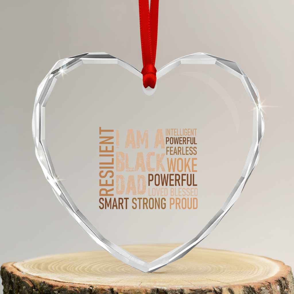 Funny I Am A Black Dad Heart Crystal Glass Ornament Black History Month Fathers Day TS11 Transparent Glass 3'' Heart Print Your Wear